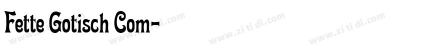 Fette Gotisch Com字体转换